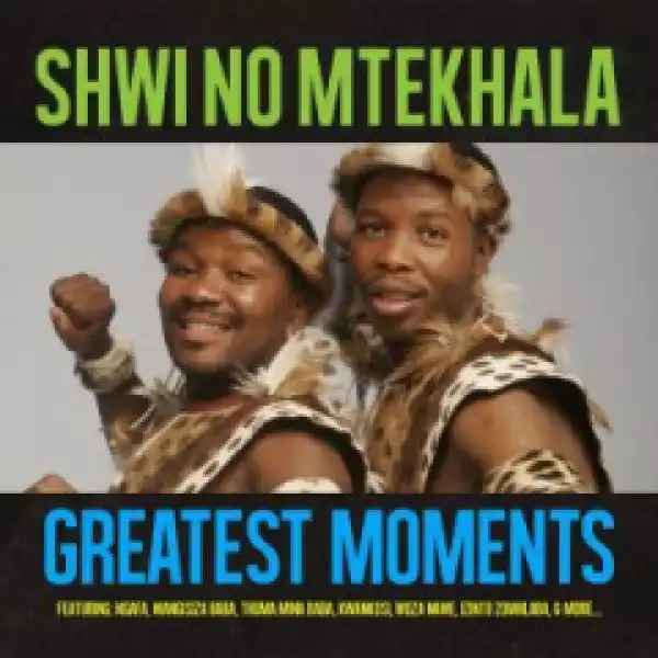 Shwi no Mtekhala - Woza Nawe